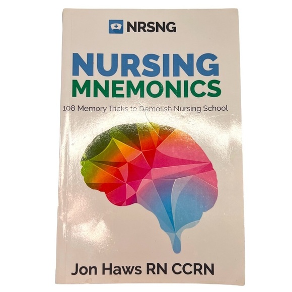 Nursing Mnemonics 108 Memory Tricks to Demolish Nursing School By: Jon Haws - Picture 1 of 3